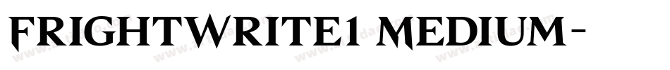 FrightWrite1 Medium字体转换